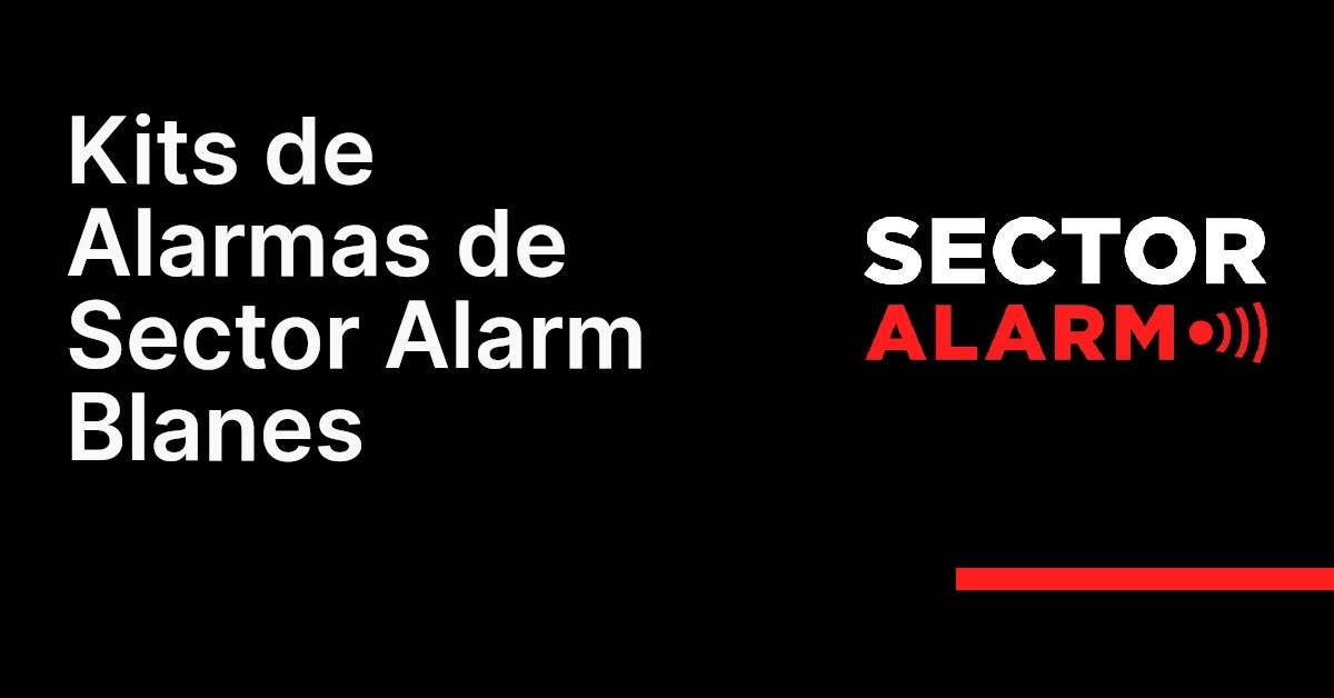 Kits de Alarmas de Sector Alarm Blanes